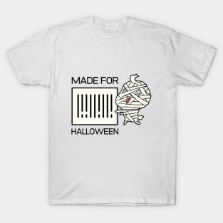 MADE FOR HELLOWEEN T-Shirt